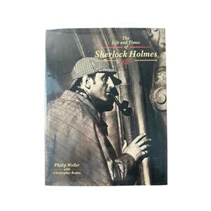 The Life and Times of Sherlock Holmes Book Hardcover by Phillip Weller Vintage